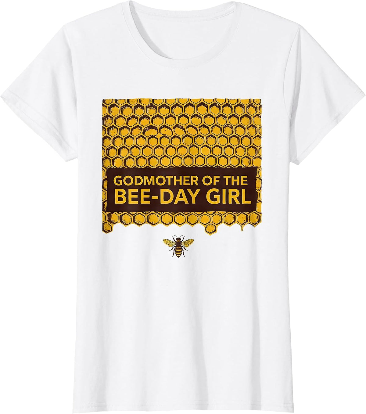 Godmother Of The Bee-Day Girl Family Matching Birthday Party T-Shirt - White