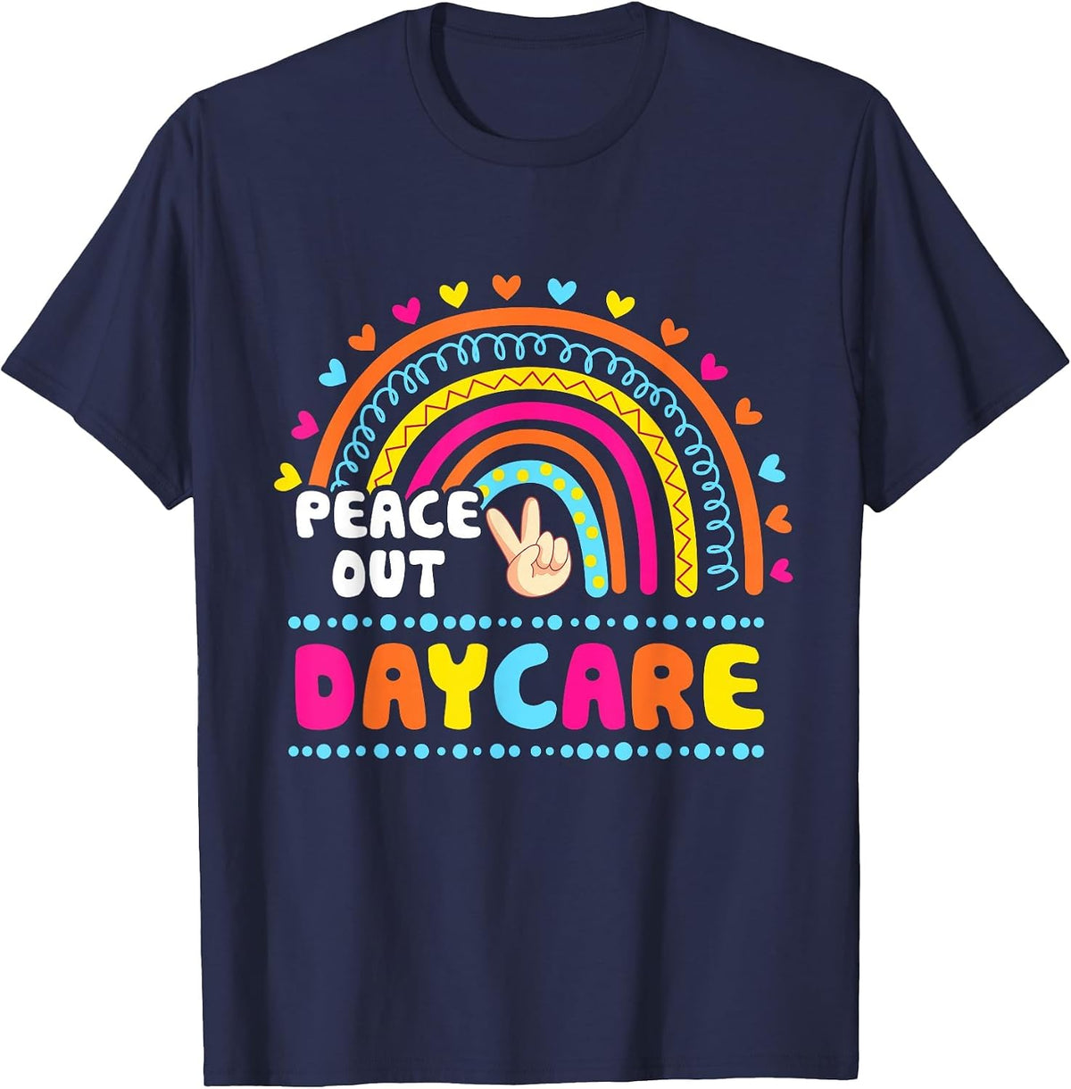 Peace Out Preschool Teacher Last Day of School Cute Rainbow T-Shirt - Navy Blue