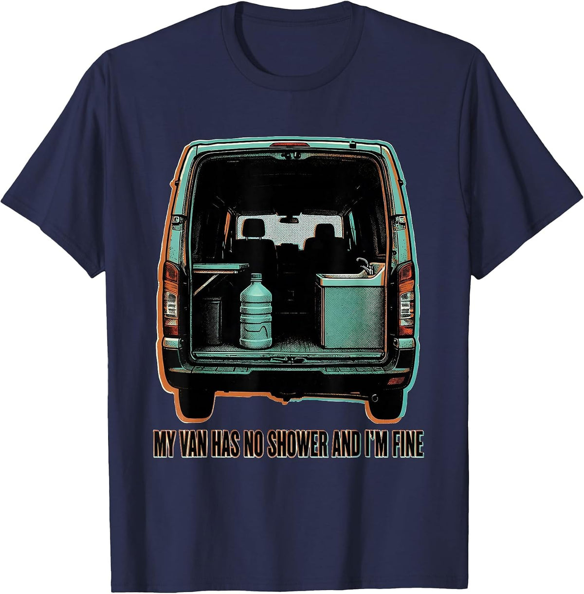 Men's My Van Has No Shower And I'm Fine Funny Van Life Nomad T-Shirt - Navy Blue