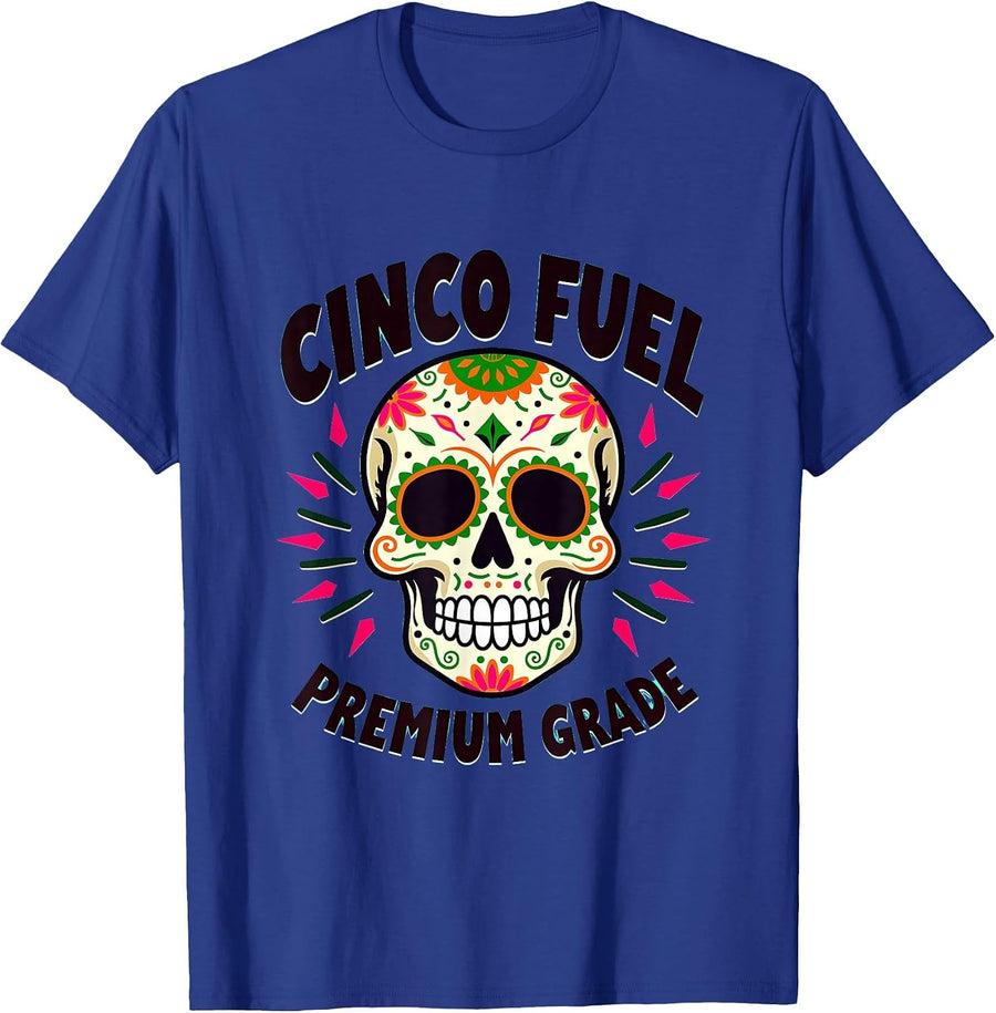 Cinco Fuel Premium Grade Cinco de Mayo Design T-Shirt - Royal Blue