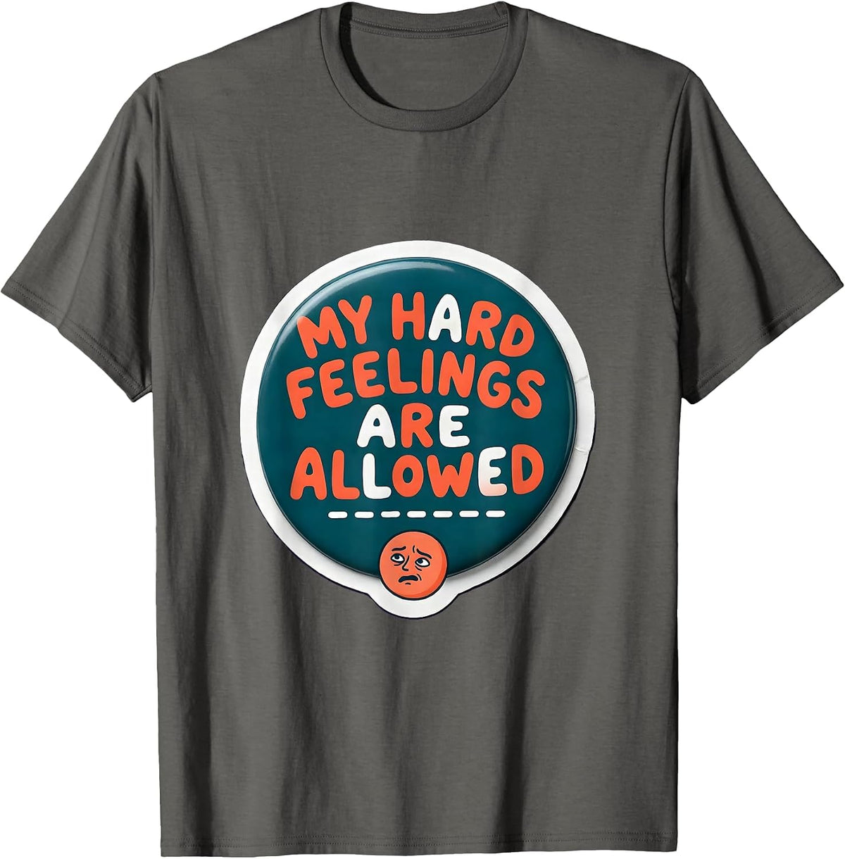 Men's My Hard Feelings Are Allowed Motivational Mental Health T-Shirt - Asphalt Grey