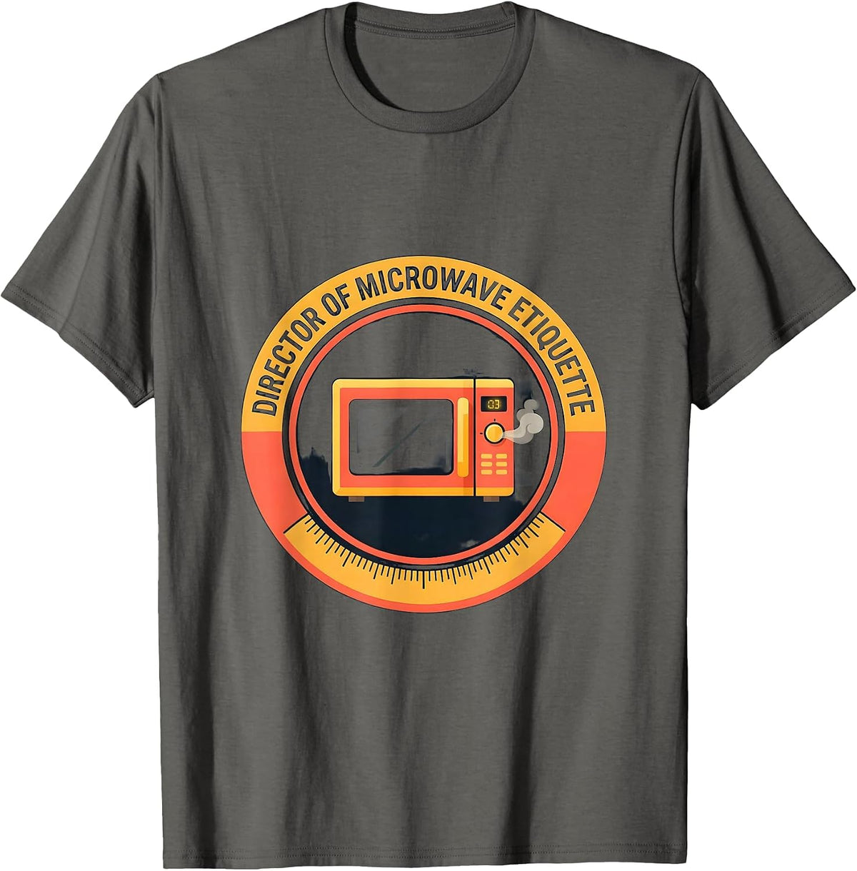 Director Of Microwave Etiquette Funny Office Worker T-Shirt - Asphalt Grey