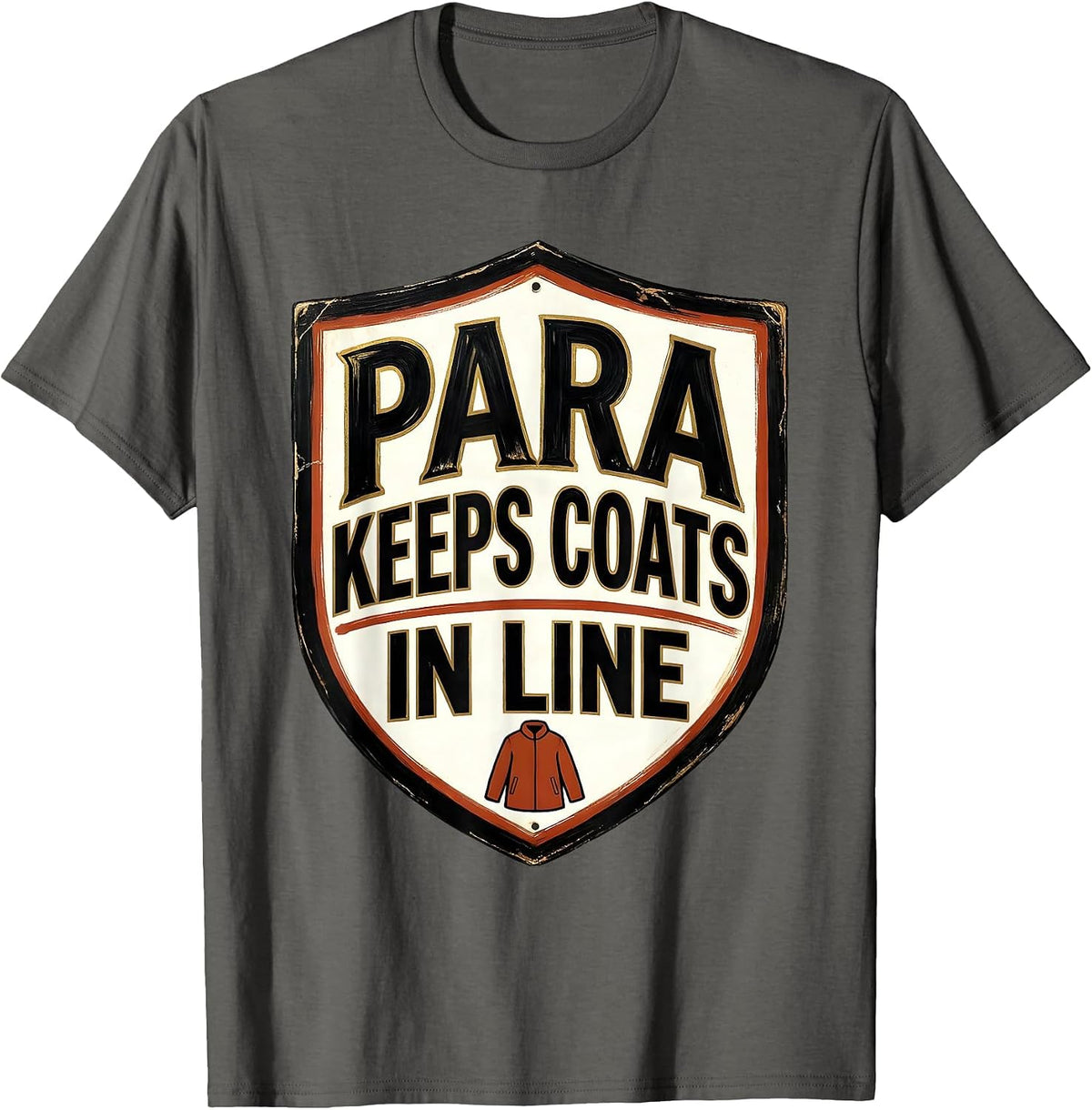 Men's PARA Keeps Coats In Line Funny Paraprofessional Paraeducator T-Shirt - Asphalt Grey