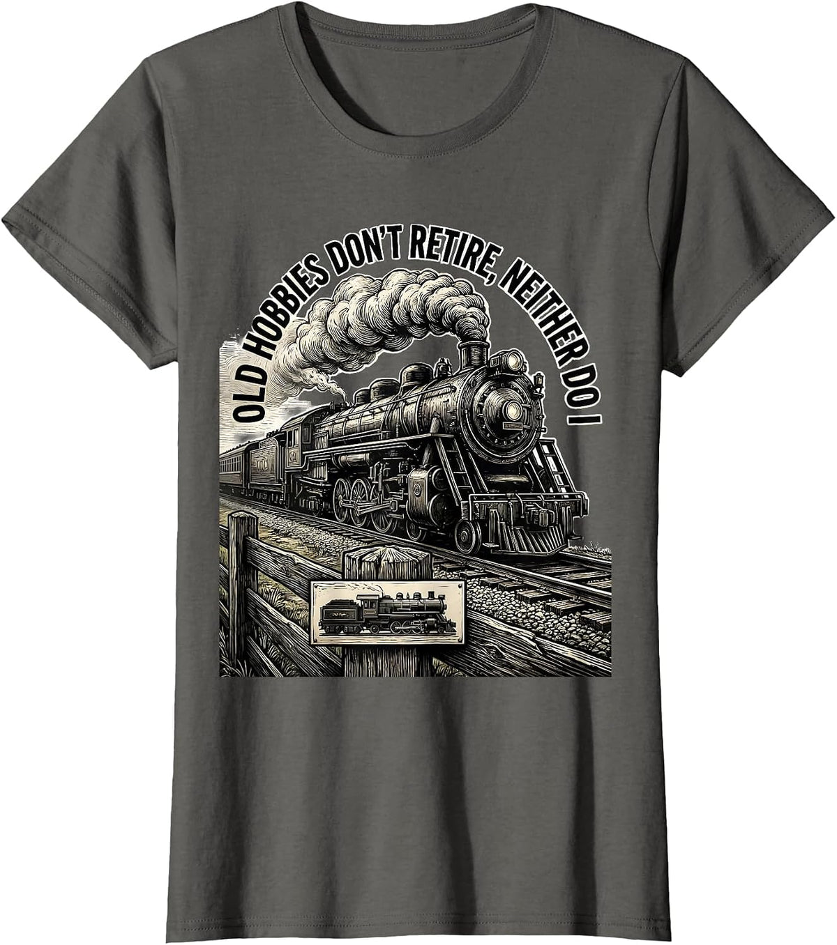 Women's Old Hobbies Don't Retire, Neither Do I Vintage Steam Train T-Shirt - Asphalt Grey