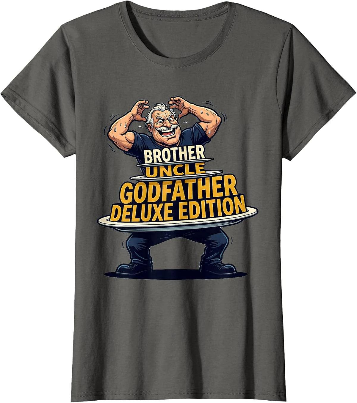 Women's Brother Uncle Godfather Deluxe Edition Funny T-Shirt - Asphalt Grey