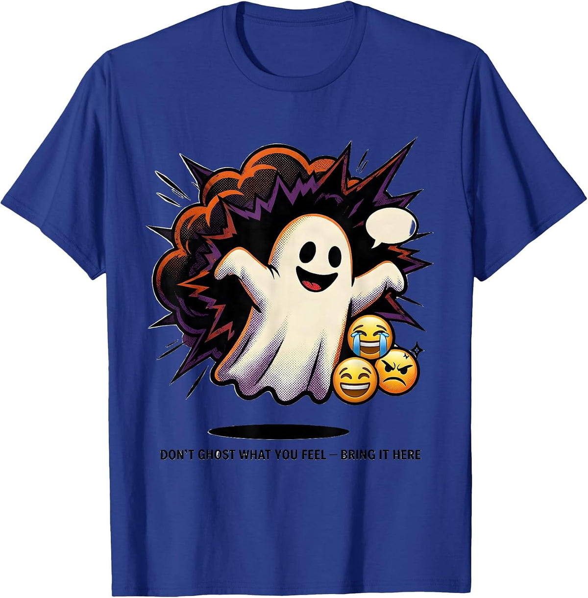 Men's Don't Ghost What You Feel Bring It Here Halloween T-Shirt - Royal Blue