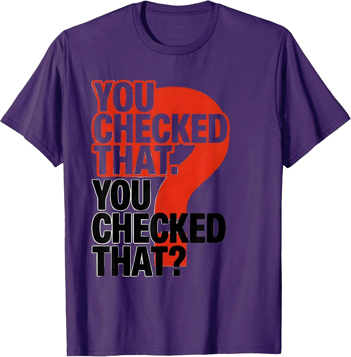 Men's You Checked That. You Checked That? Funny Grammar Teacher T-Shirt - Purple