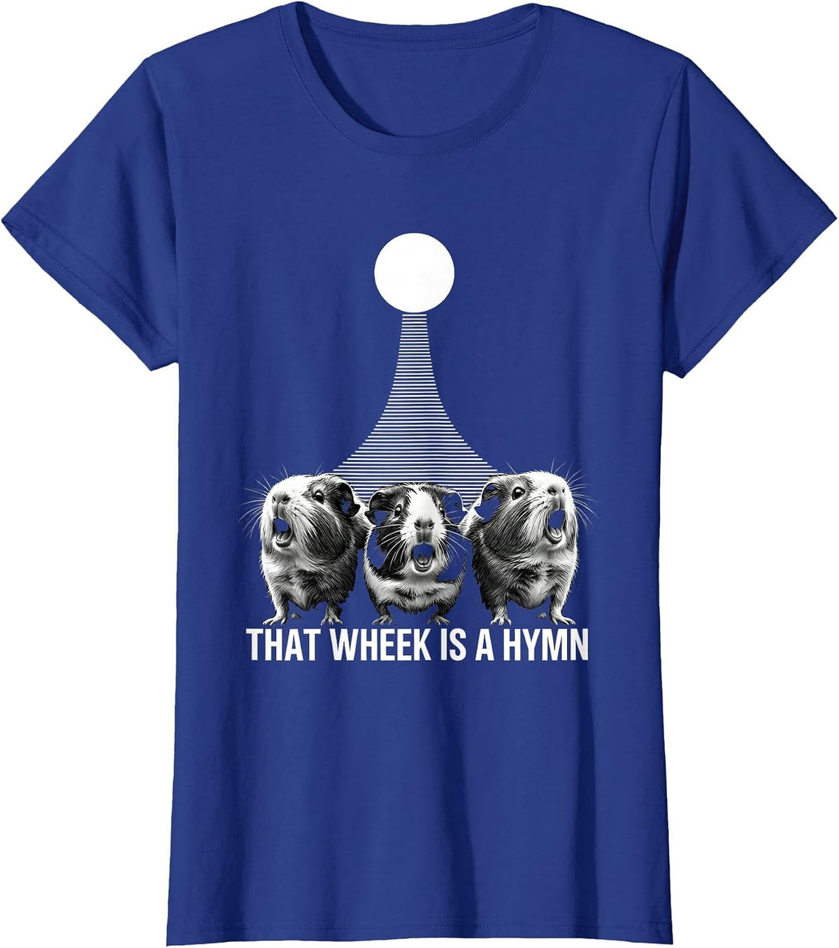 Women's That Wheek Is A Hymn Funny Guinea Pig Parody Animal Lover T-Shirt - Royal Blue
