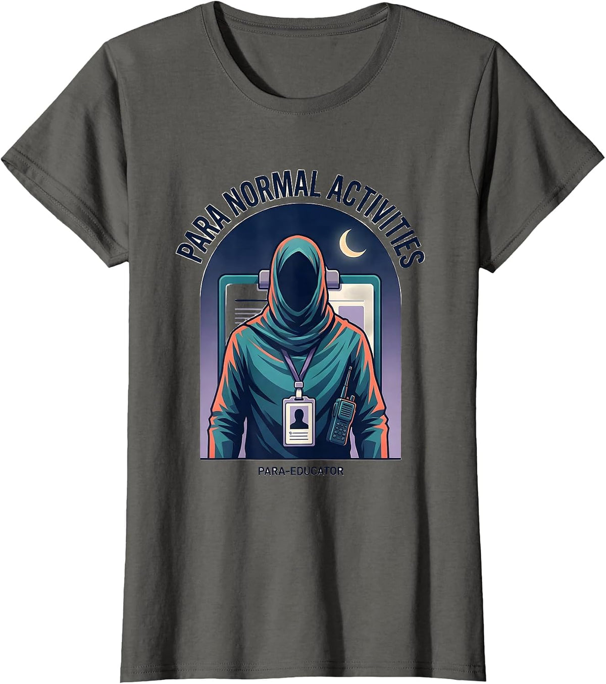 Women's Para Normal Activities Para-Educator Funny Paraprofessional T-Shirt - Asphalt Grey