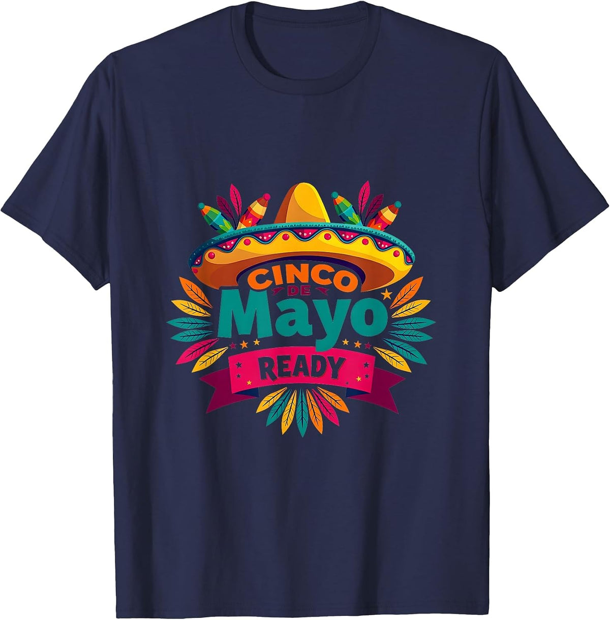 Cinco de Mayo Ready Mexican Fiesta Design T-Shirt - Navy Blue