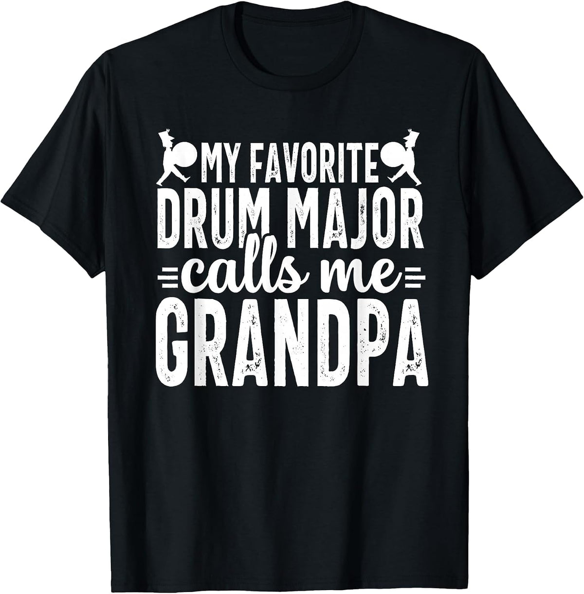 School Marching Band Favorite Drum Major Grandpa Parent T-Shirt - Black