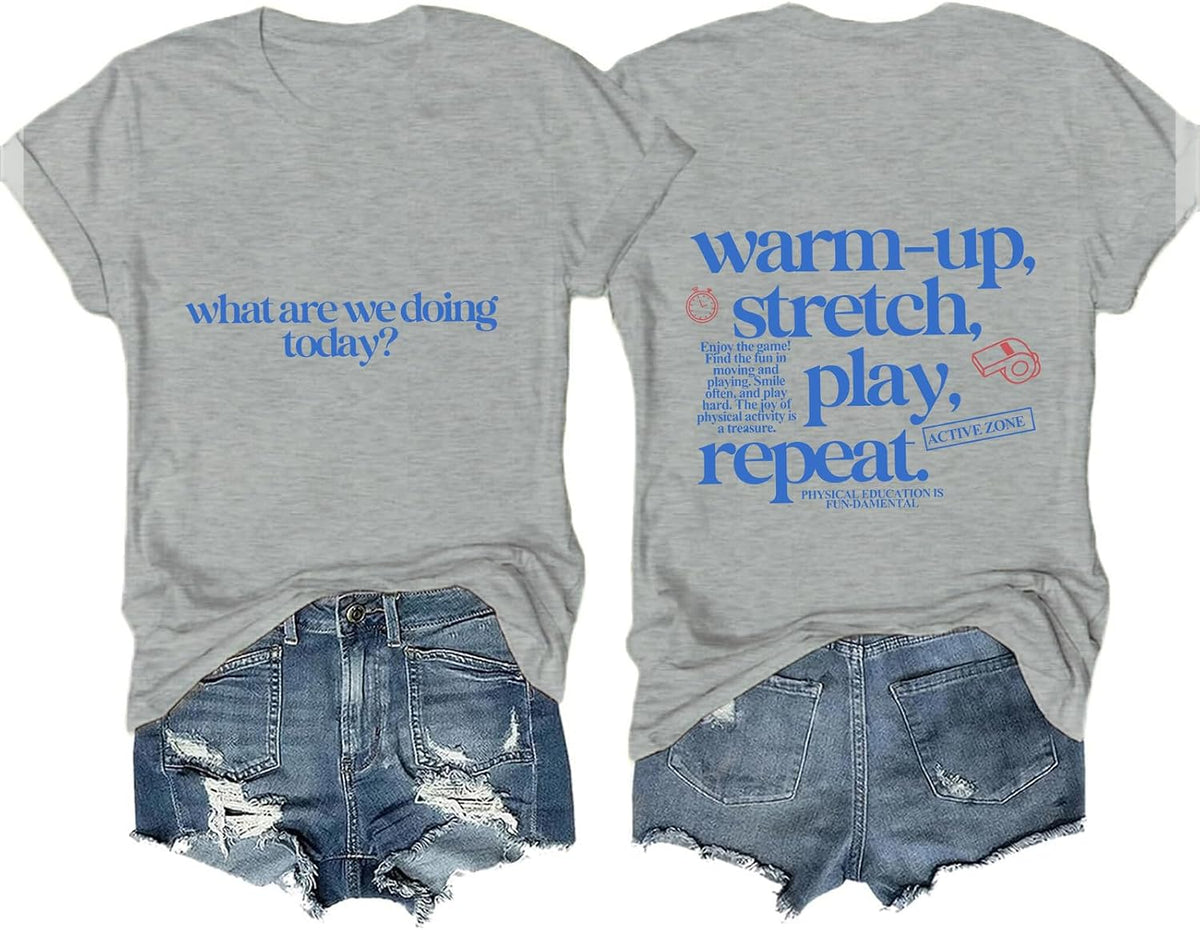 What are We Doing Today Shirt Funny PE Teacher Tee - Grey