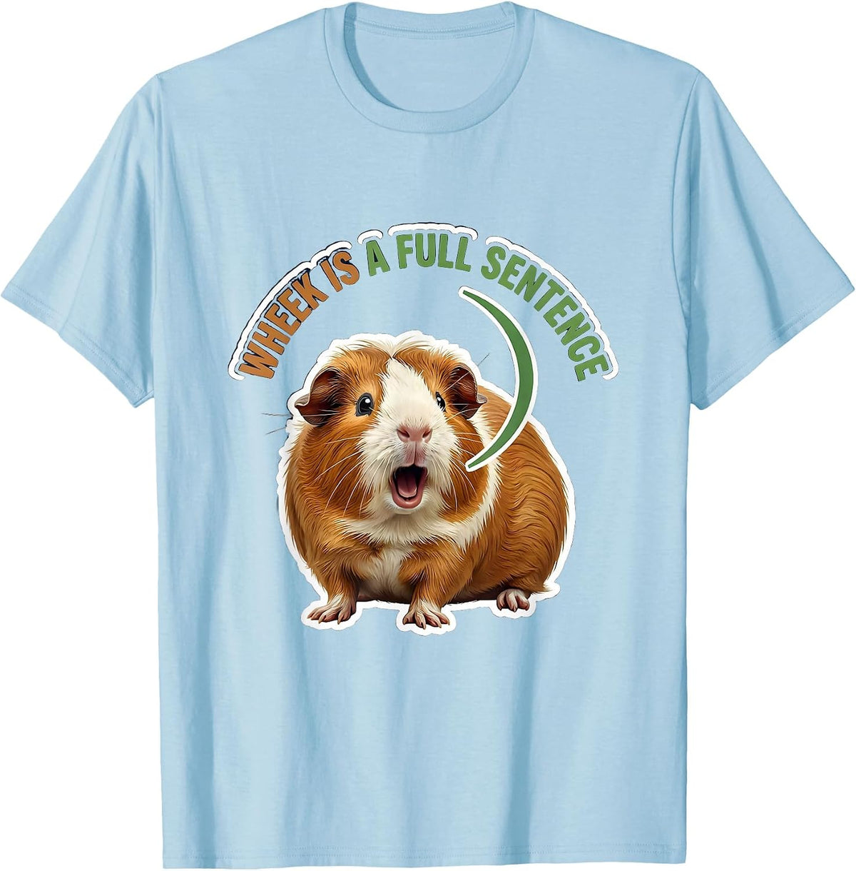 Wheek Is A Full Sentence Funny Guinea Pig Pet Lover Humor T-Shirt - Baby Blue