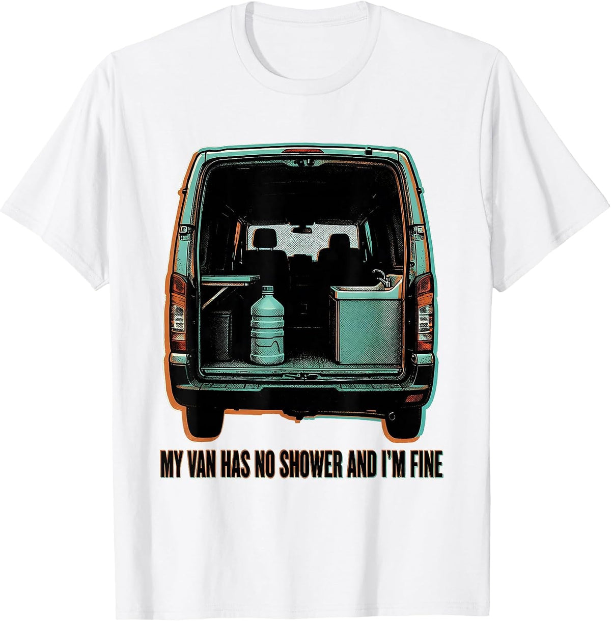 Men's My Van Has No Shower And I'm Fine Funny Van Life Nomad T-Shirt - White