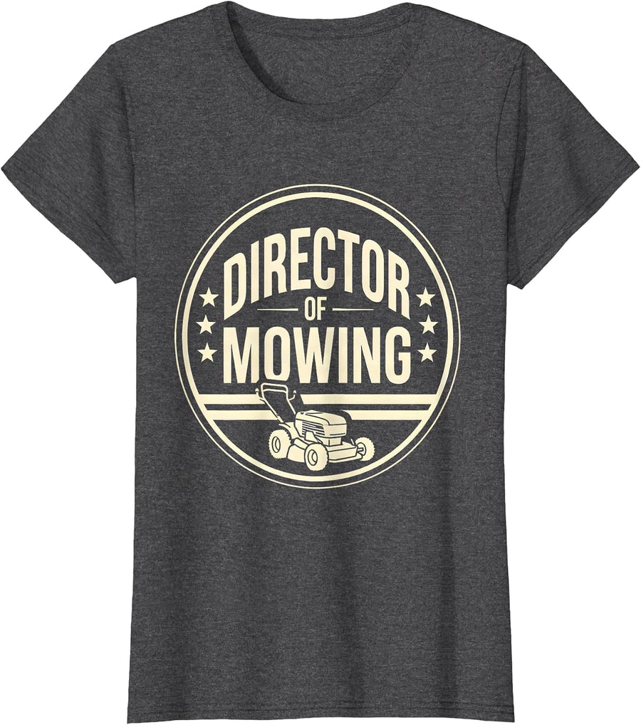 Women's Director of Mowing Funny Lawn Mower Dad Gardener Gift T-Shirt - Dark Heather Grey