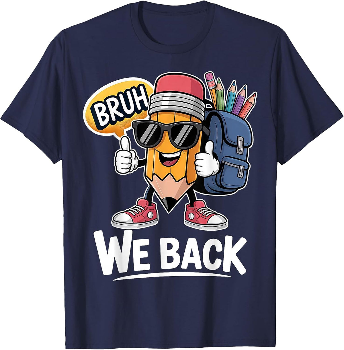 Bruh We Back Cute Pencil Teacher Student Boys Back to School T-Shirt - Navy Blue