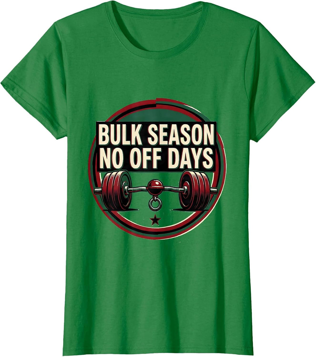 Women's Bulk Season No Off Days Funny Christmas Gym Workout T-Shirt - Kelly Green