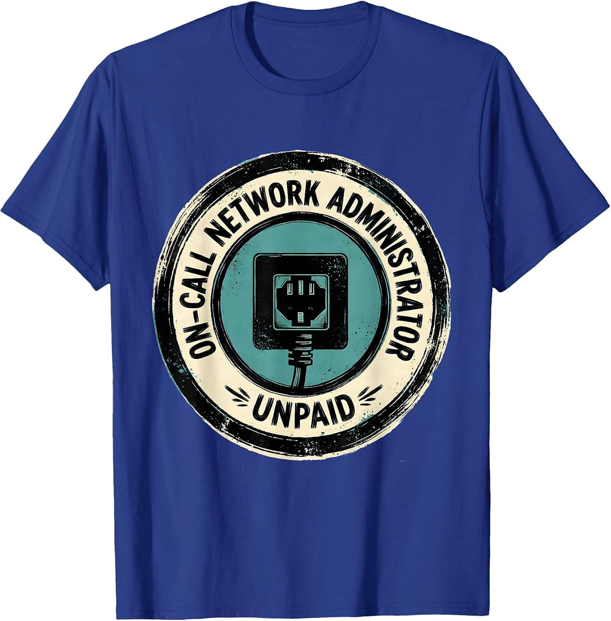 On-Call Network Administrator Unpaid Funny IT Tech Support T-Shirt - Royal Blue