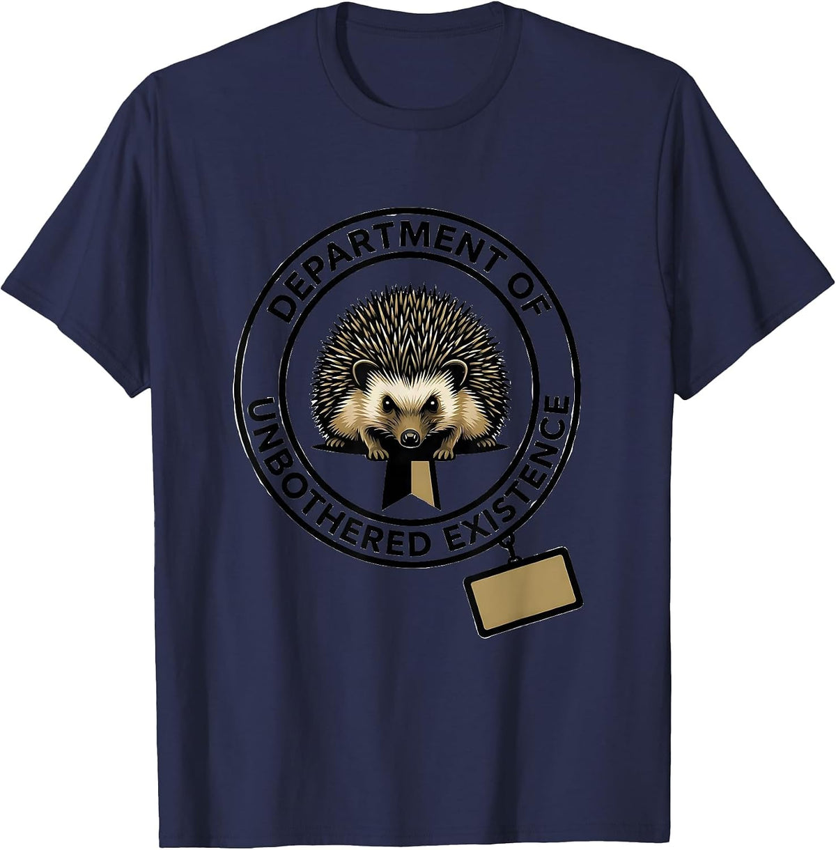 Dpt Of Unbothered Existence Funny Hedgehog Lover Humor T-Shirt - Navy Blue