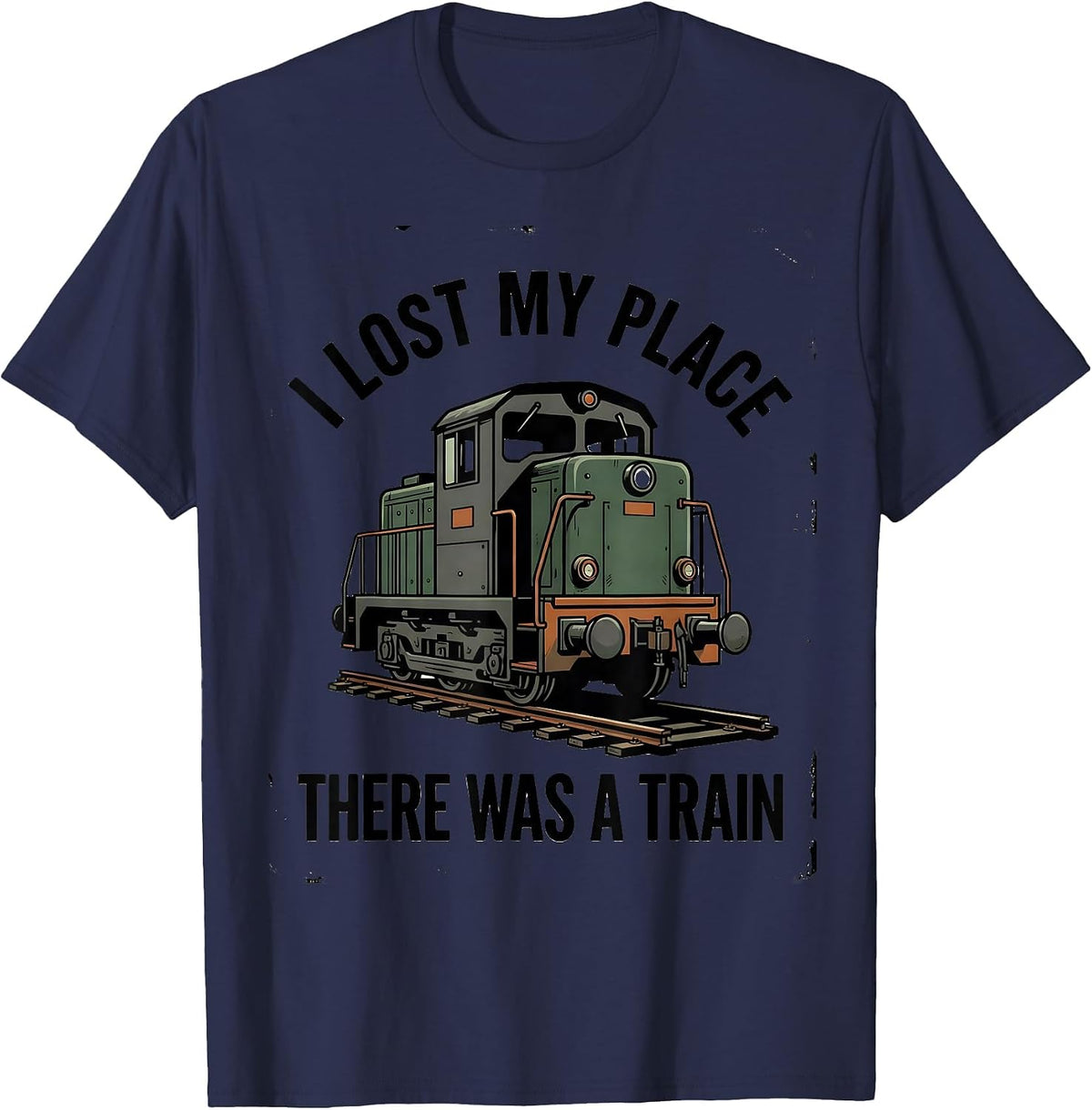 Men's I Lost My Place, There Was A Train Vintage Train Enthusiast T-Shirt - Navy Blue