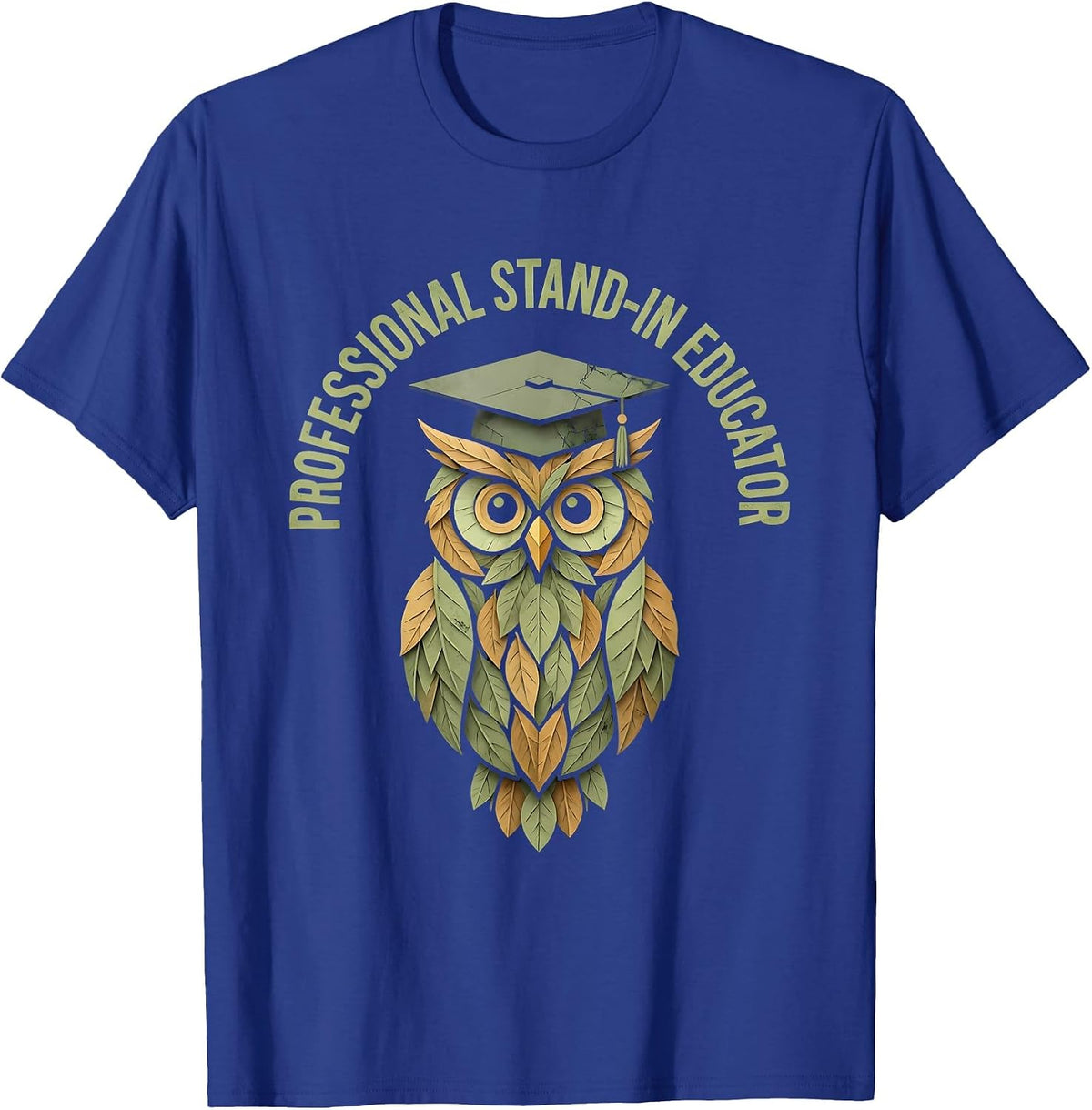 Professional Stand-In Educator Substitute Teacher T-Shirt - Royal Blue
