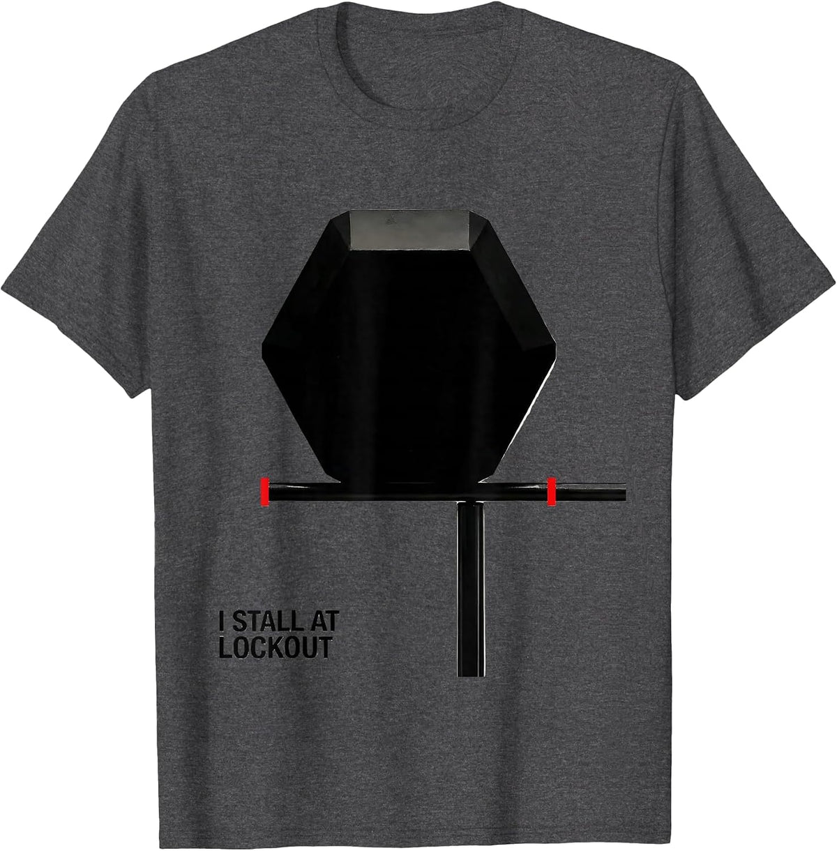 I Stall At Lockout Funny Gym Workout Weightlifting Humor T-Shirt - Dark Heather Grey