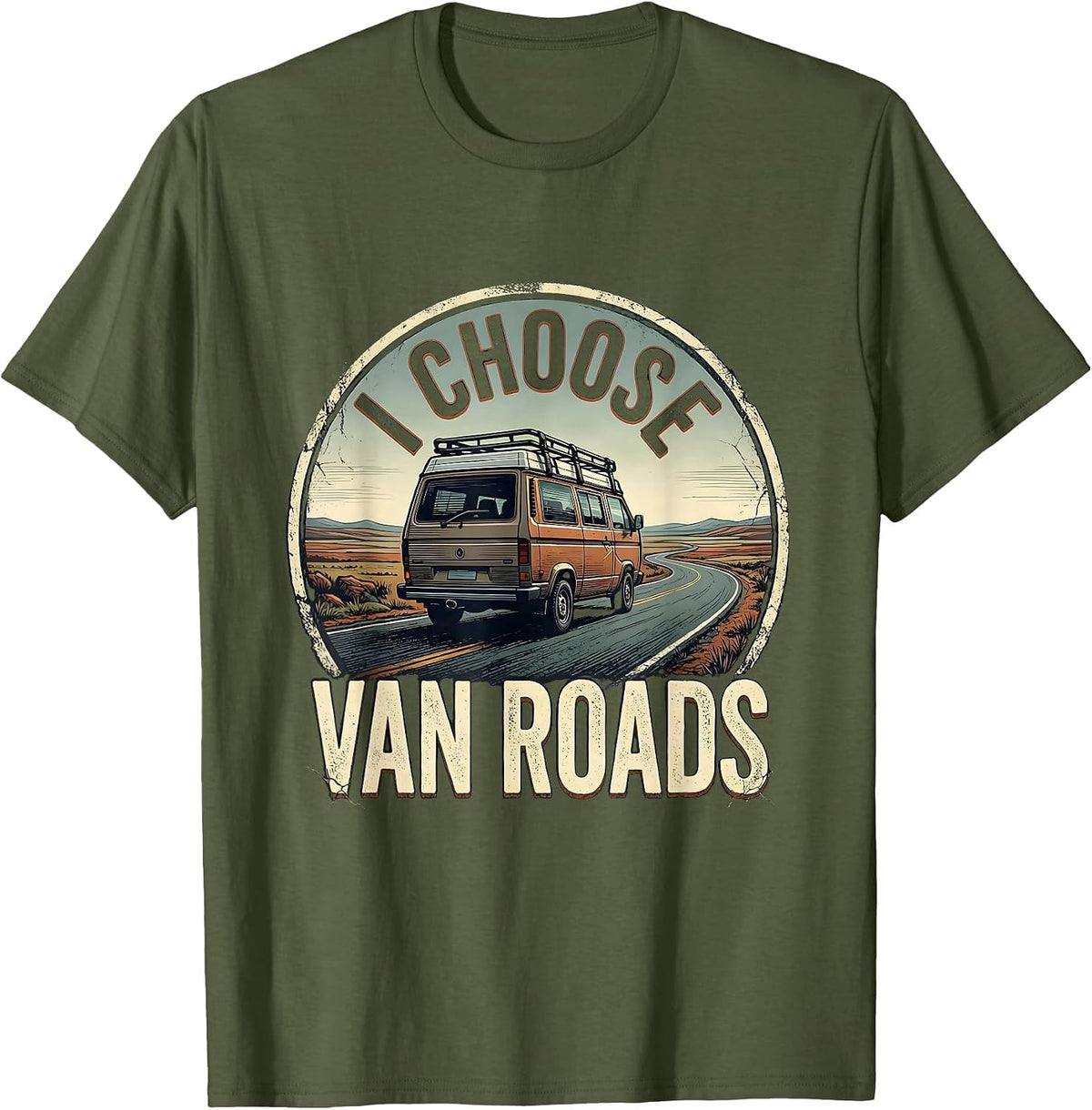 Men's I Choose Van Roads Distressed Van Life Road Trip Badge T-Shirt - Olive Green