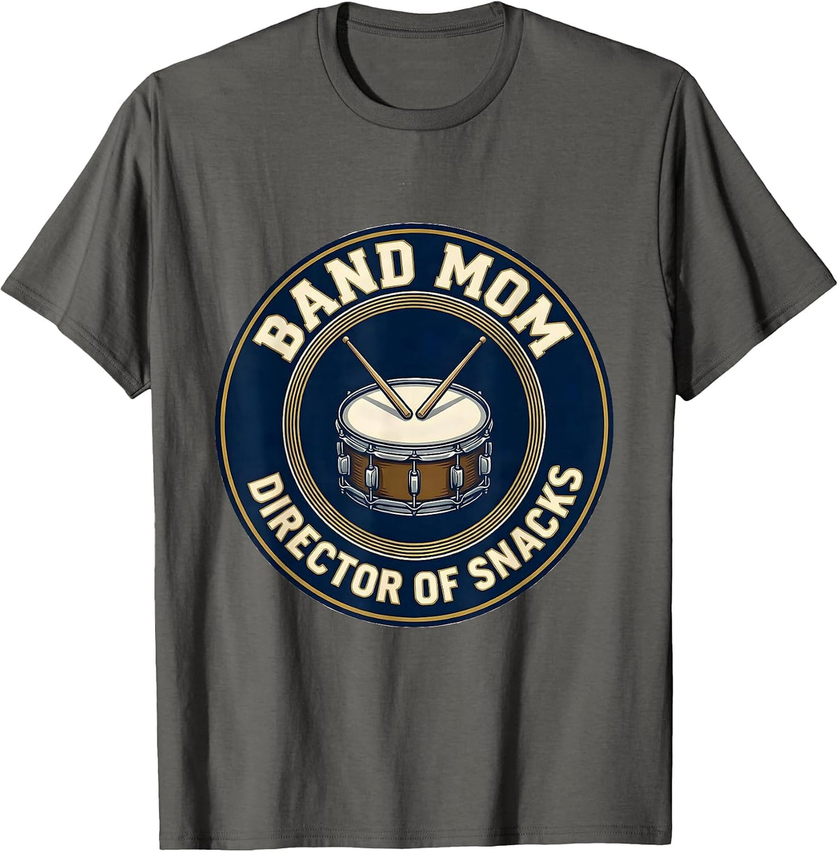 Band Mom Director Of Snacks Funny Music Lover Band Parent T-Shirt - Asphalt Grey