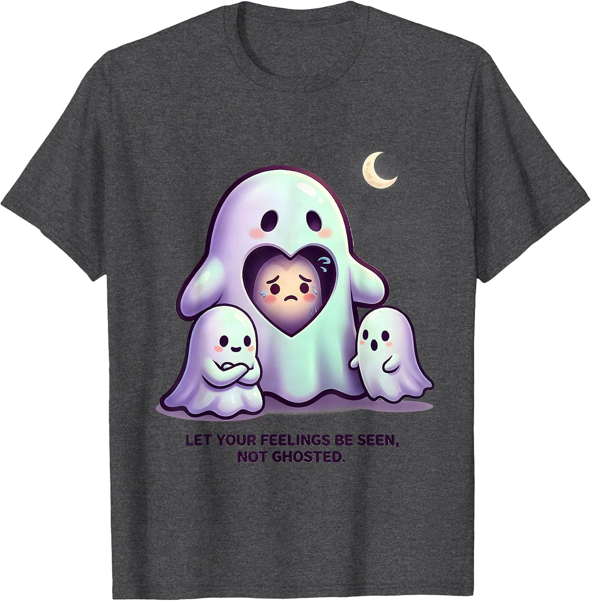 Men's Let Your Feelings Be Seen Not Ghosted Cute Kawaii Halloween T-Shirt - Dark Heather Grey