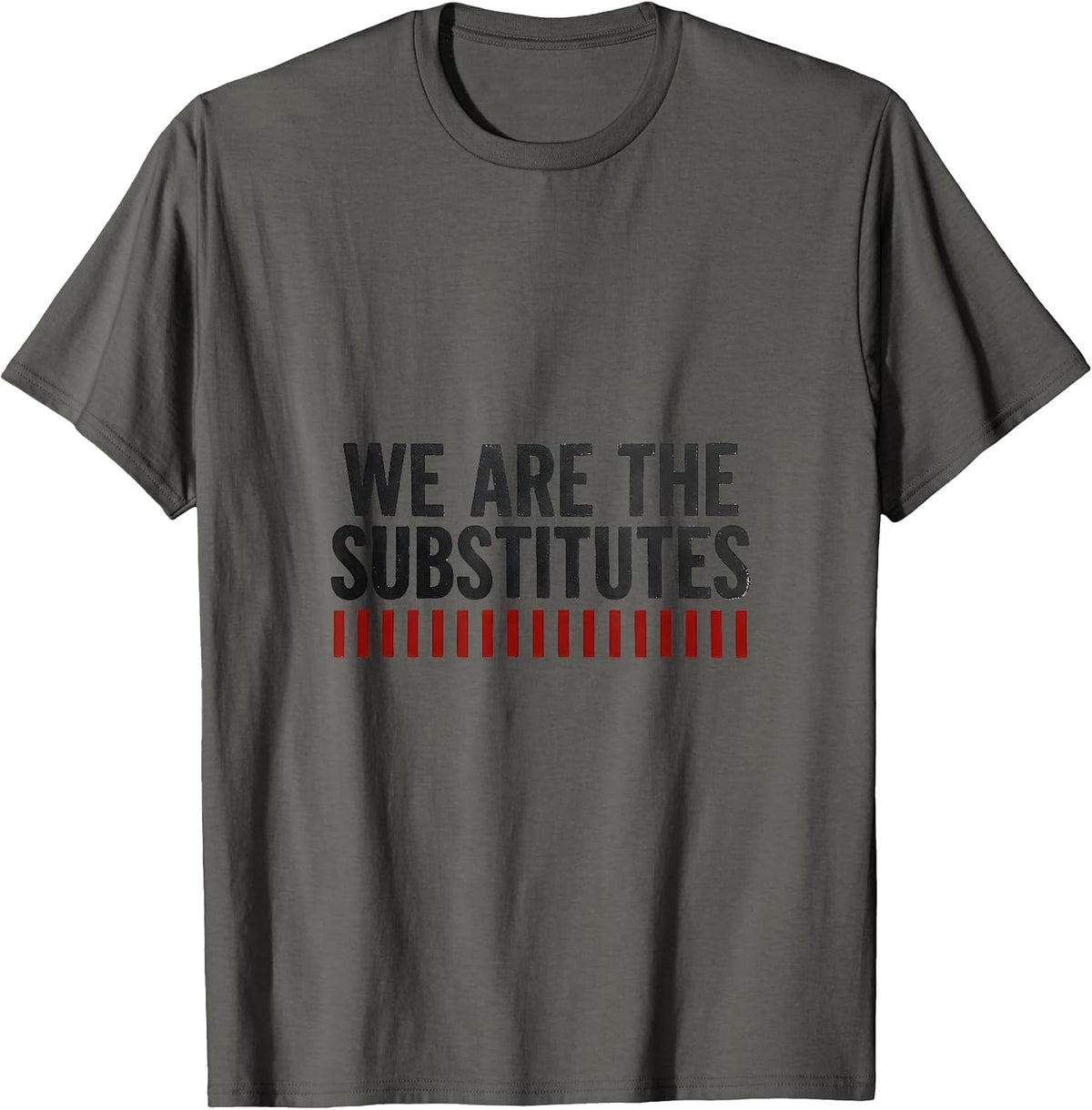 Men's We Are The Substitutes Minimalist Sub Squad Appreciation T-Shirt - Asphalt Grey