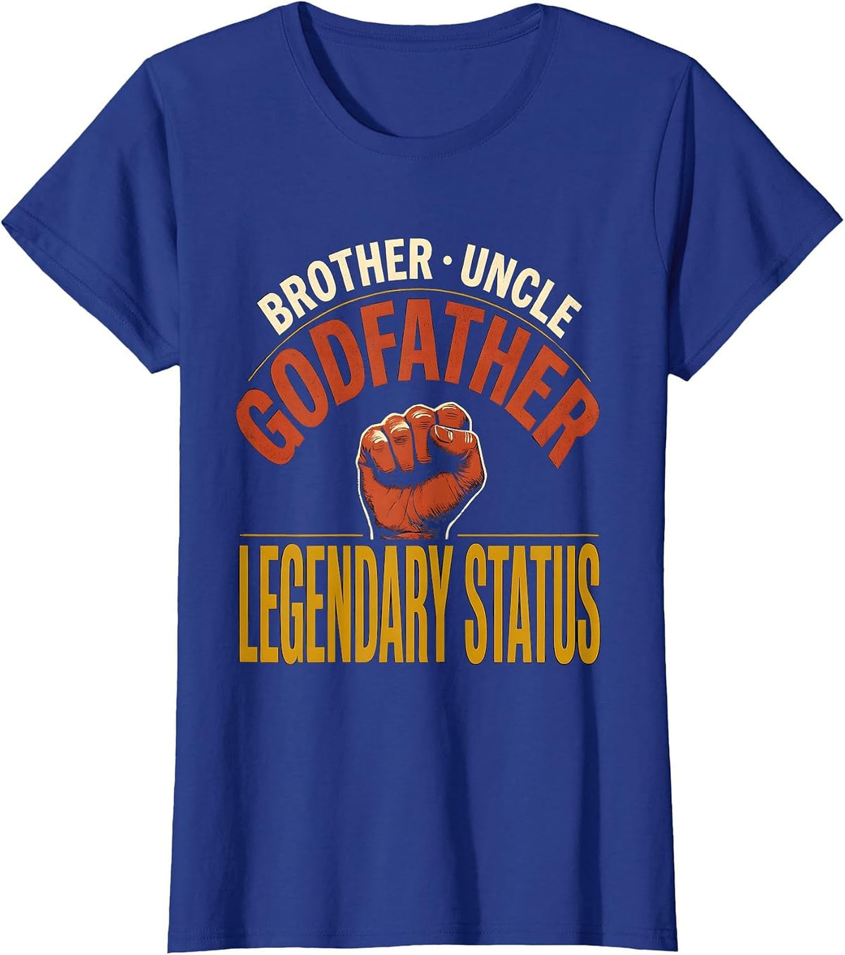 Women's Brother Uncle Godfather Legendary Status Funny Uncle T-Shirt - Royal Blue