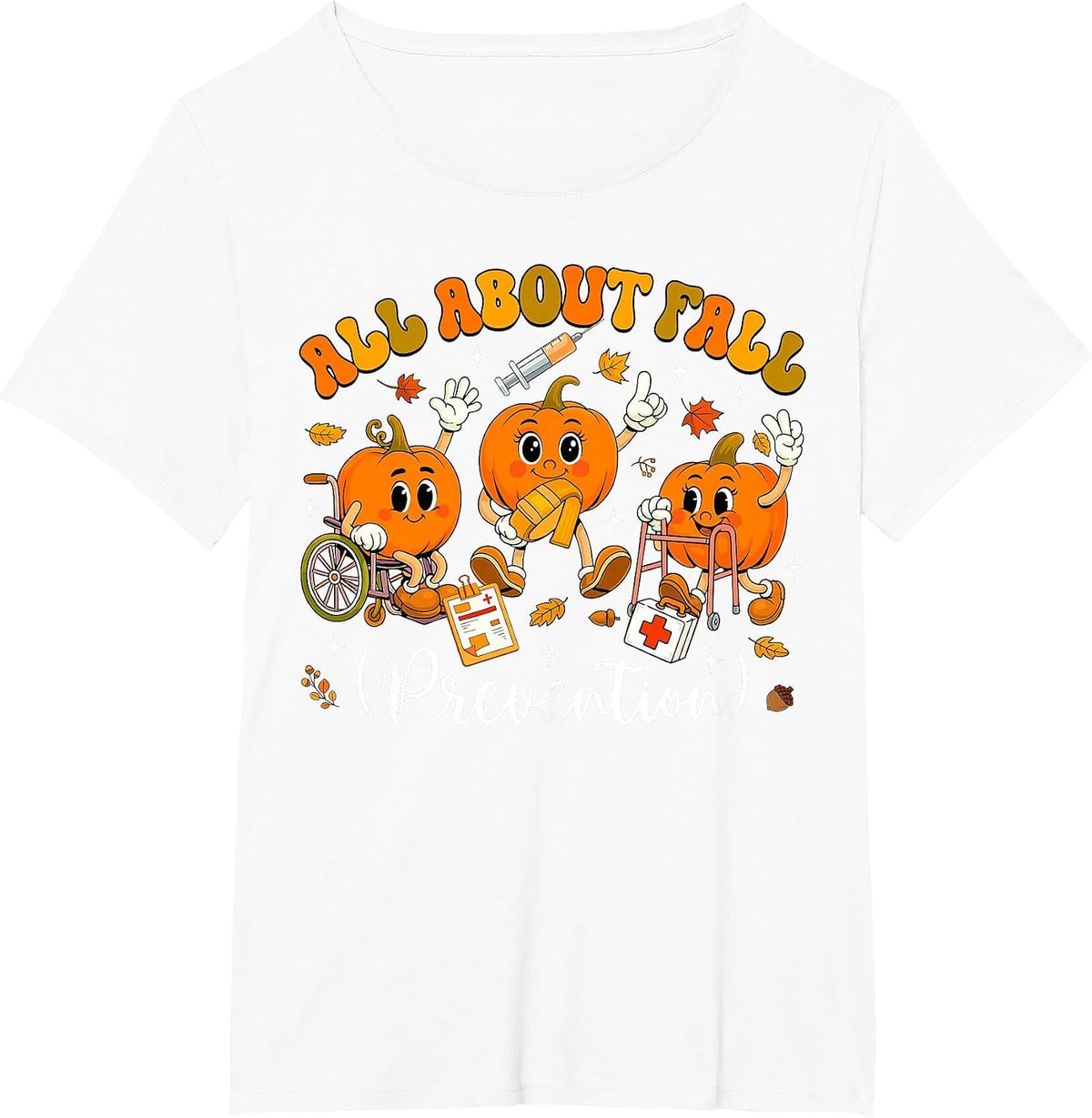 Nurse All About Fall Prevention Fall Physical Therapy PT OT T-Shirt - White