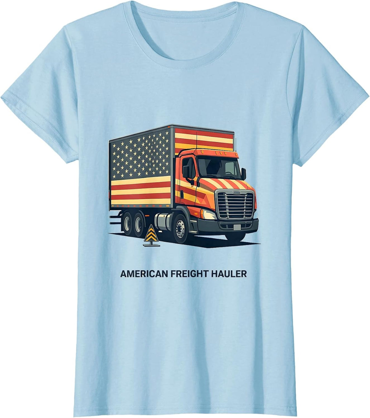Women's American Freight Hauler Patriotic Semi Truck Driver Gift T-Shirt - Baby Blue