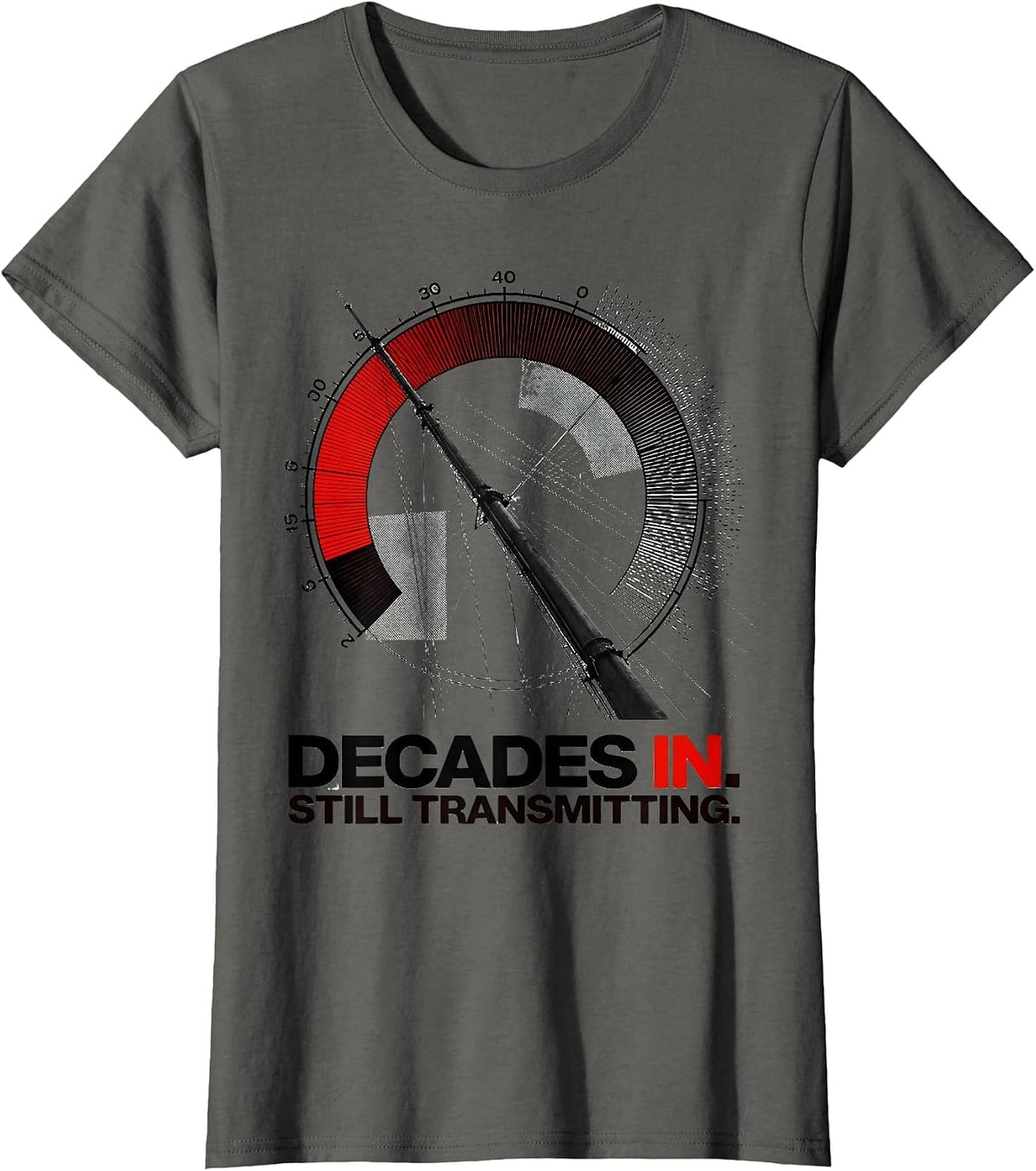 Women's Decades In Still Transmitting New Wave Ham Radio Operator T-Shirt - Asphalt Grey