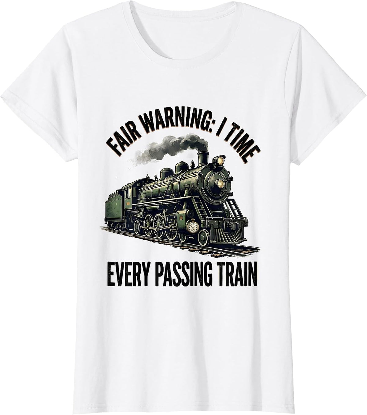 Fair Warning: I Time Every Passing Train Vintage T-Shirt - White
