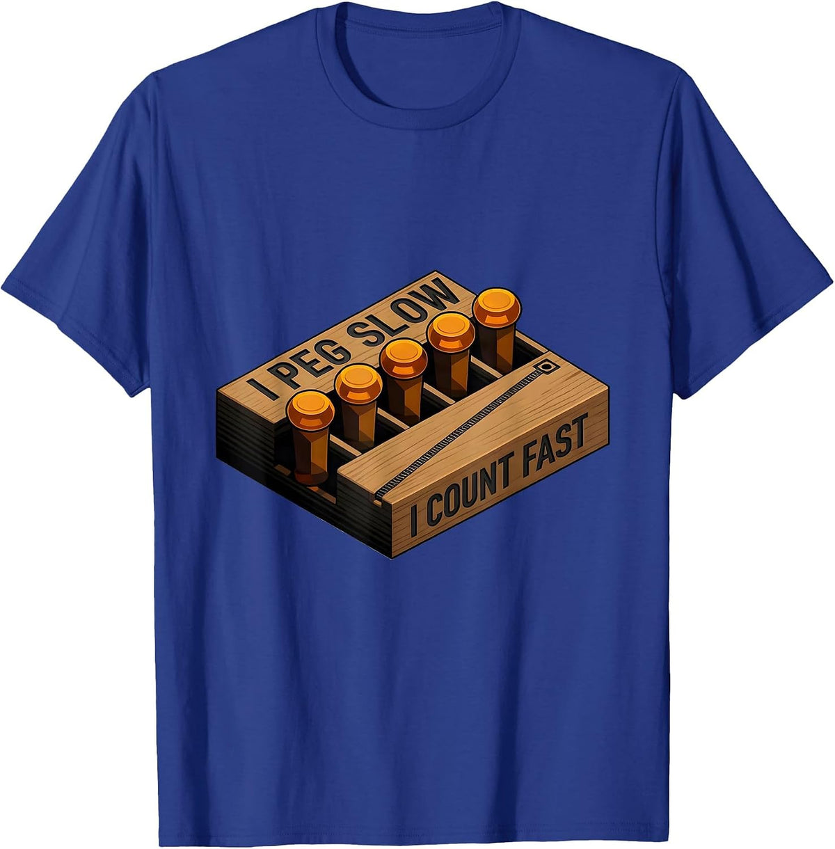 Men's I Peg Slow, I Count Fast Funny Cribbage Player Humor T-Shirt - Royal Blue