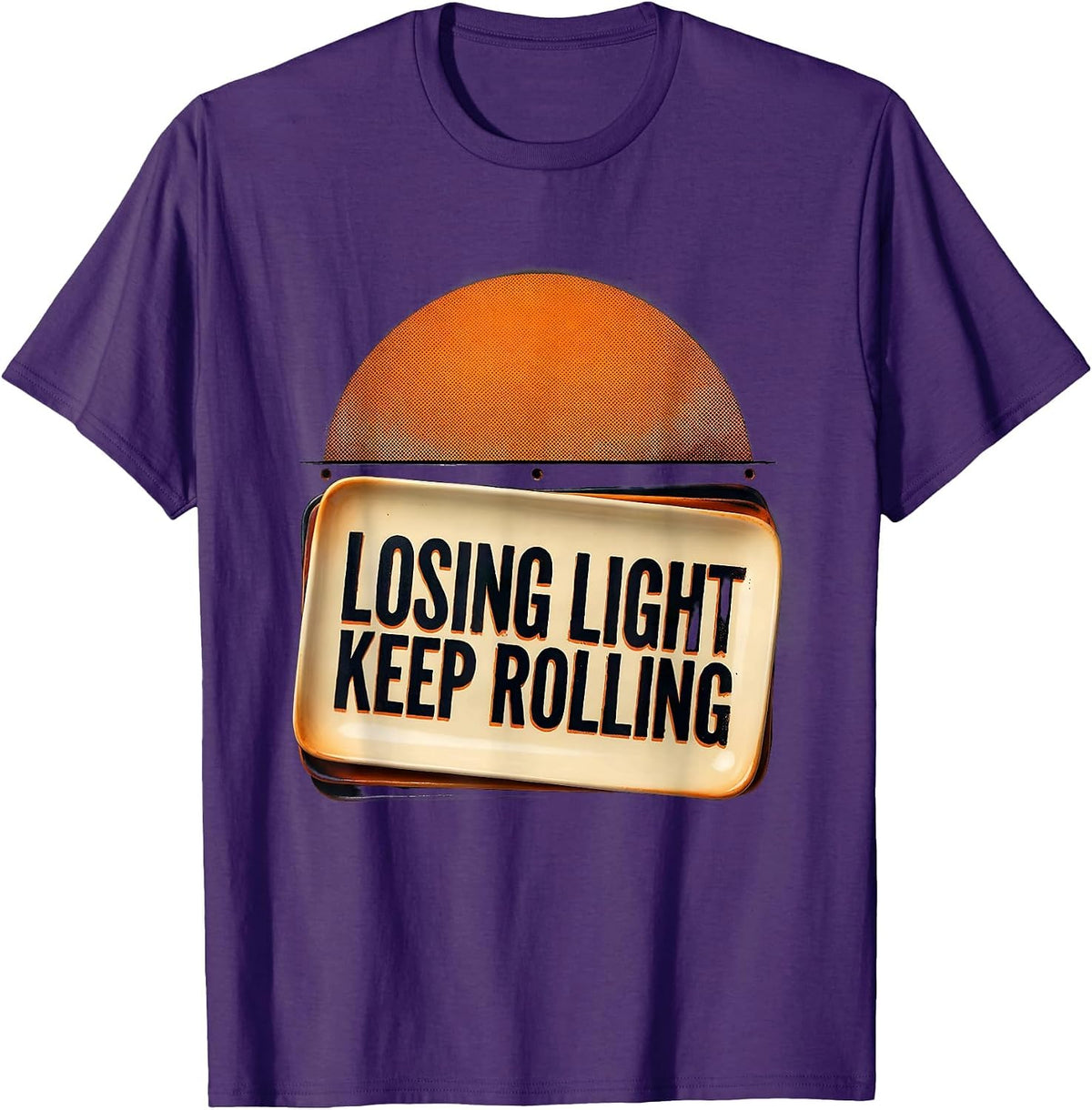 Losing Light Keep Rolling Funny Filmmaker Director Crew Gift T-Shirt - Purple