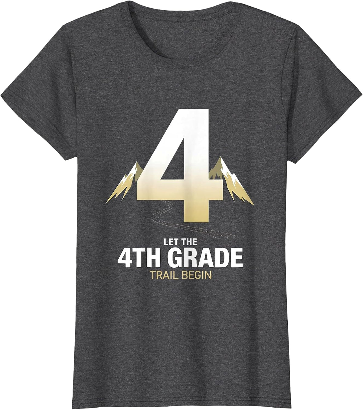 Women's Let The 4th Grade Trail Begin Fourth Grade Teacher Kids T-Shirt - Dark Heather Grey