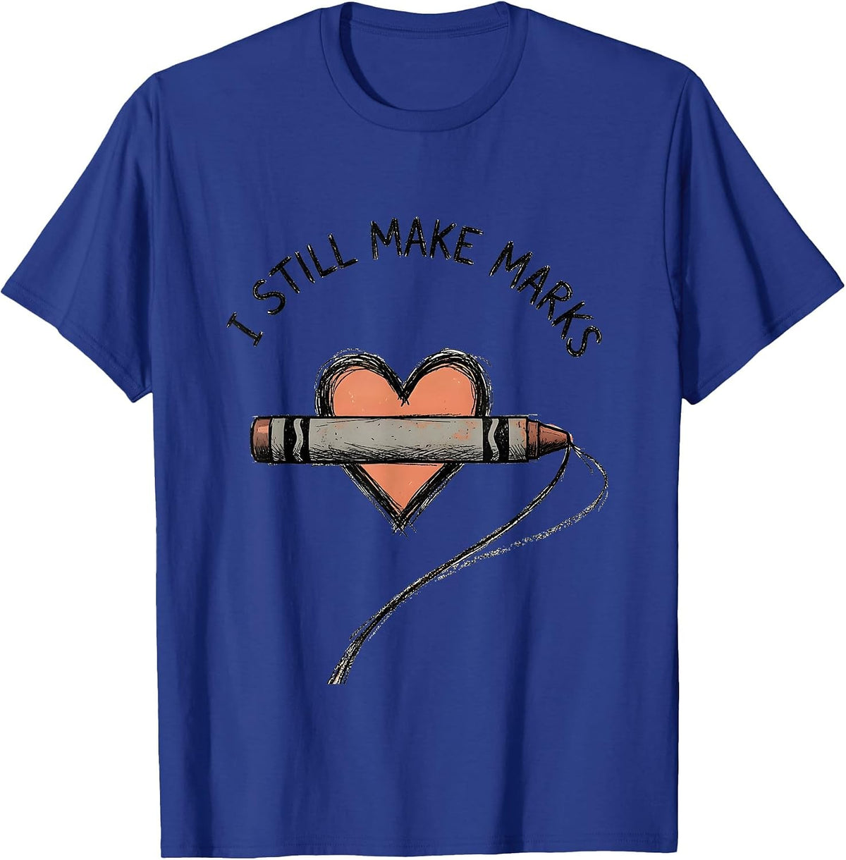I Still Make Marks Hand-Sketched Mental Health Awareness T-Shirt - Royal Blue