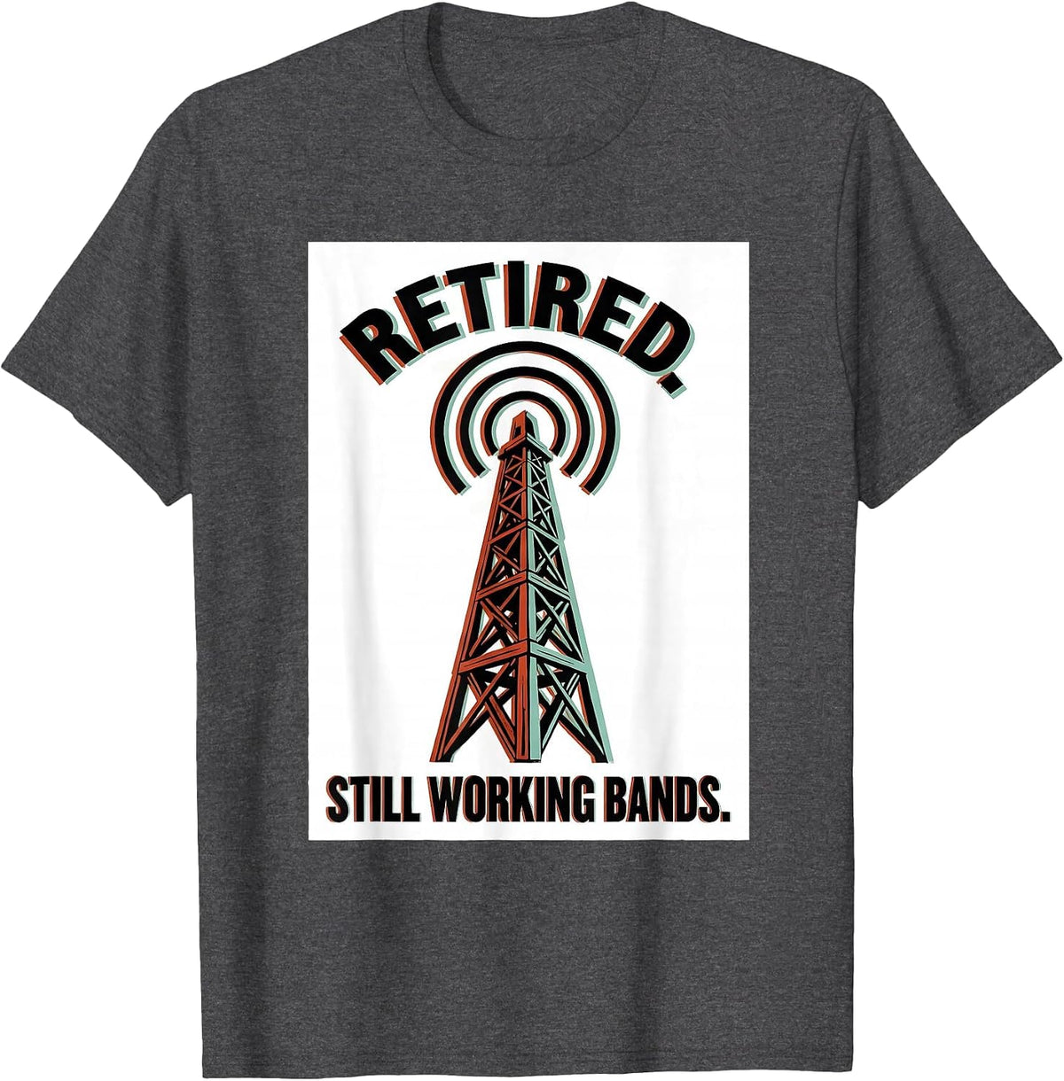 Men's Retired Still Working Bands Funny Ham Radio Operator Hobby T-Shirt - Dark Heather Grey