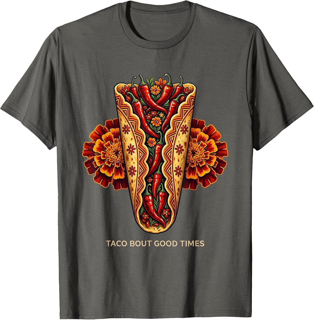 Taco Bout Good Times Cinco de Mayo Design T-Shirt - Asphalt Grey