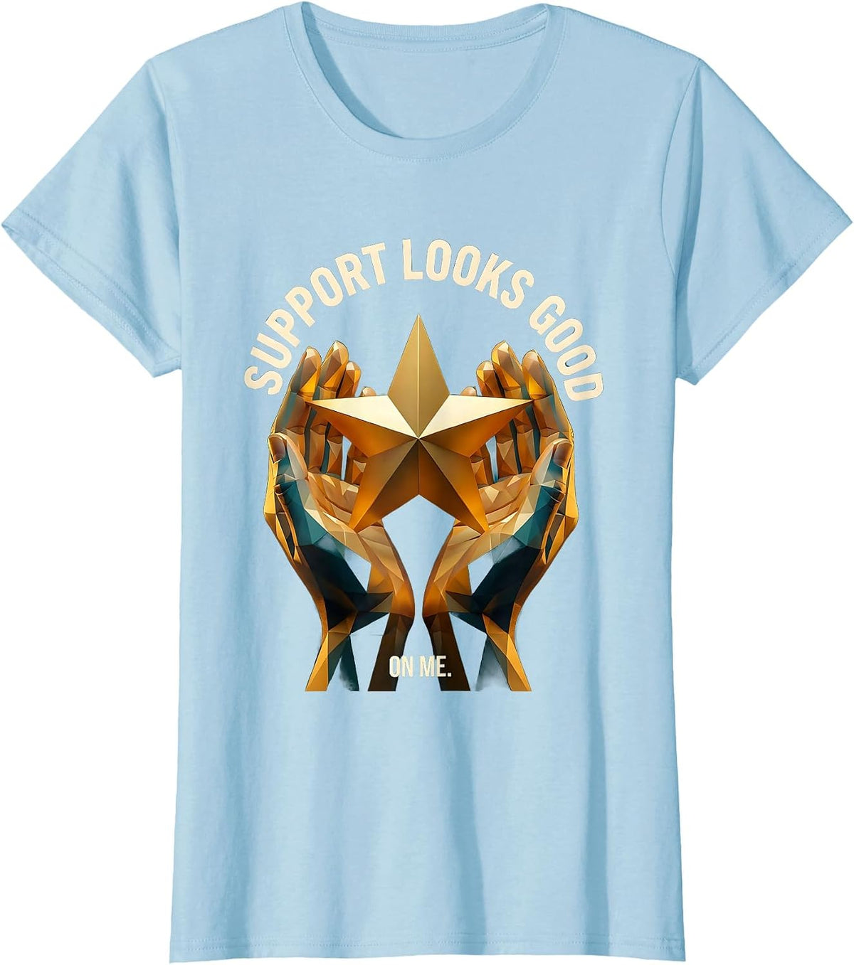 Women's Support Looks Good On Me Paraprofessional Design T-Shirt - Baby Blue