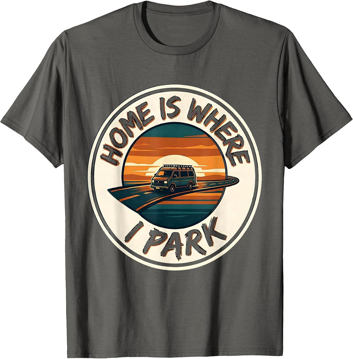 Home Is Where I Park Retro Van Life Road Trip Badge T-Shirt - Asphalt Grey