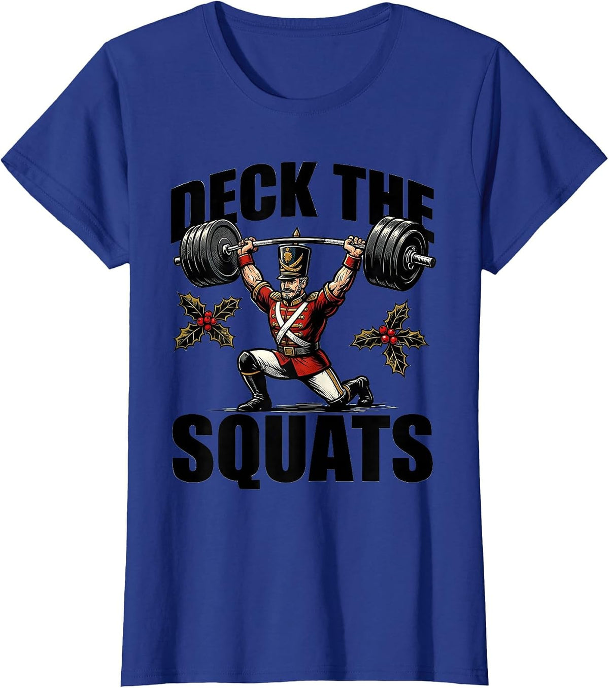Women's Deck The Squats Funny Christmas Gym Workout Weightlifting T-Shirt - Royal Blue