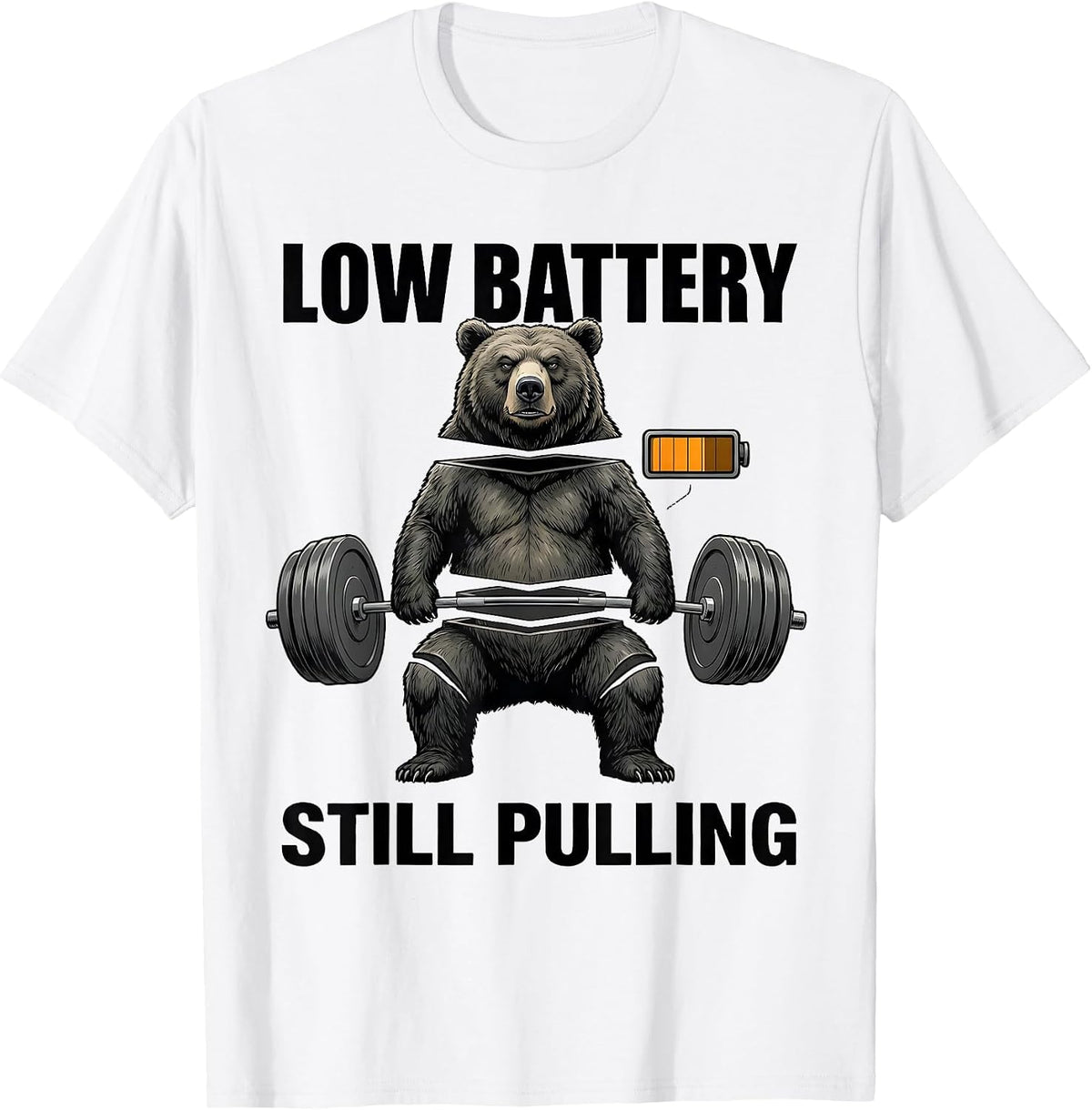 Men's Low Battery, Still Pulling Funny Gym Bear Weightlifting T-Shirt - White