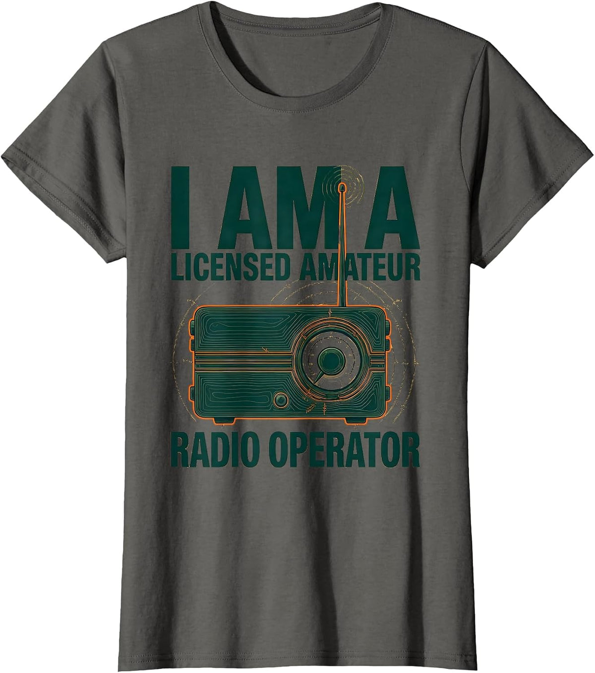 Women's I Am A Licensed Amateur Radio Operator Funny Ham Radio T-Shirt - Asphalt Grey