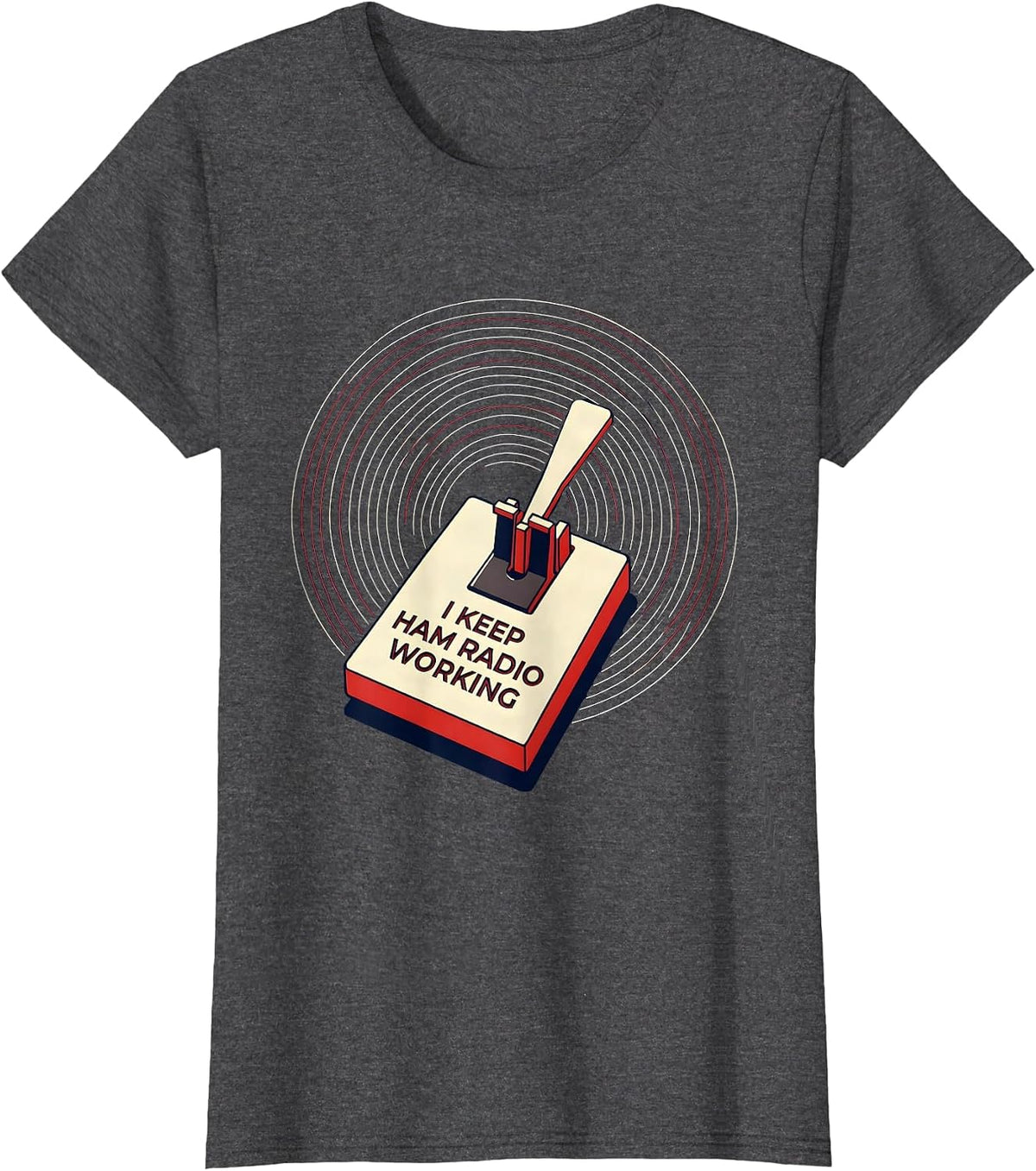 Women's I Keep Ham Radio Working Funny Ham Radio Operator Hobbyist T-Shirt - Dark Heather Grey