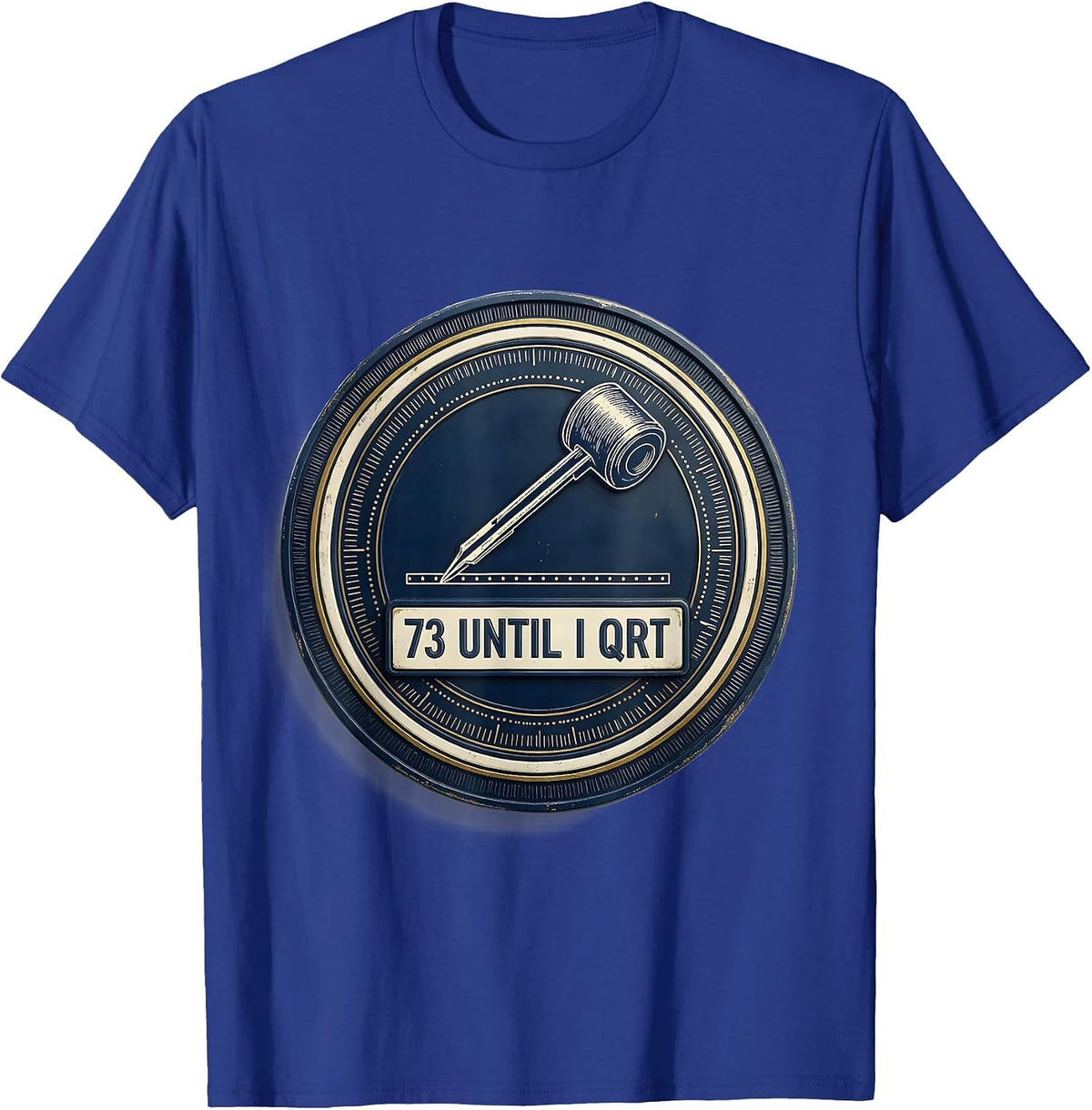 73 Until I QRT Funny Ham Radio Operator Hobbyist Humor T-Shirt - Royal Blue