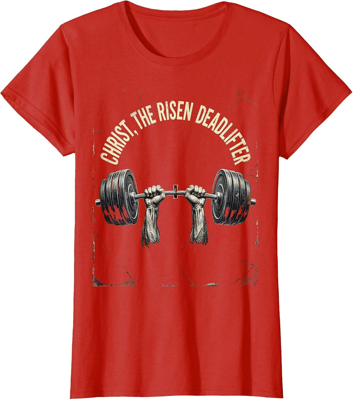 Women's Christ The Risen Deadlifter Distressed Christian Gym Funny T-Shirt - Red