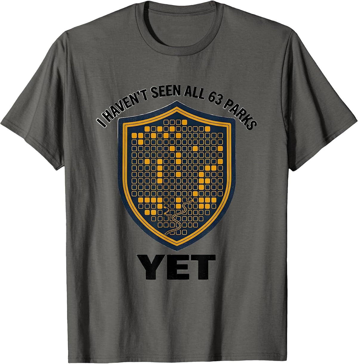 Men's I Haven't Seen All 63 Parks Yet National Parks Checklist T-Shirt - Asphalt Grey